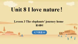 新冀教版七年級(jí)英語(yǔ)下冊(cè)Unit 8 I love nature！（第3課時(shí)） Lesson 3（課件+音頻）