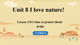 新冀教版七年級(jí)英語(yǔ)下冊(cè)Unit 8 I love nature?。ǖ?課時(shí)） Lesson 4（課件+音頻）