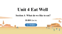 新人教版七年級(jí)英語(yǔ)下冊(cè)Unit 4 Eat Well (第2課時(shí)) Section A 2a-2e（課件+音頻）