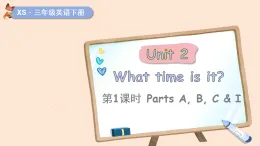 2026年春湘少版三年級英語下冊Unit 2 What time is it？第1課時 Parts A, B, C & I(課件)