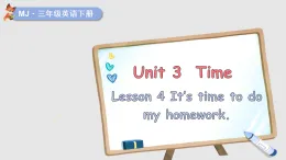 2026年春閩教版三年級英語下冊Unit 3 Time Lesson 4 It's time to do my homework（課件）