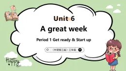 外研版2024三年級下冊 Unit 6 A great week Period 1 Get ready & Start up 課件