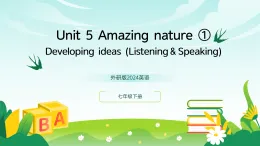 外研版2024英語七年級下冊 Unit 5 Developing ideas (1)課件