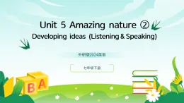 外研版2024英語七年級下冊 Unit 5 Developing ideas (2)課件