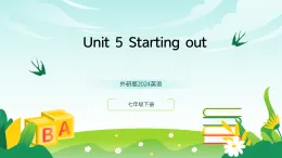 外研版2024英語七年級下冊 Unit 5 Starting out課件