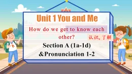人教版英語七年級上冊Unit1 SectionA 1a-1d pronunciation課件