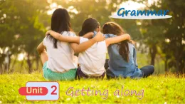 Unit 2 Getting along Grammar 課件 2025-2026學(xué)年外研版（2024）八年級(jí)英語上冊