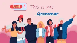 Unit 1 This is me Grammar 課件 2025-2026學(xué)年外研版（2024）八年級(jí)英語上冊