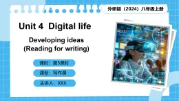 Unit 4 課時(shí)5 Developing ideas (Reading for writing) (課件）-2025-2026學(xué)年八年級(jí)英語上冊（外研版2024）