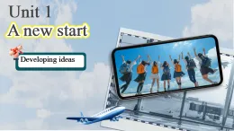 【優(yōu)質(zhì)公開課】Unit 1 A New Start Developing ideas Listening and Speaking新外研七上英語課件