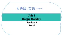 初中英语人教版(2024)八年级上册(2024)Unit 1 Happy Holiday Section A 1a-1d集体备课ppt课件