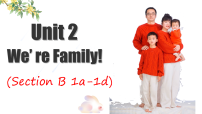 初中人教版(2024)Unit 2 We're Family! Section B教学课件ppt