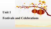 高中英语Unit 1 Festivals and Celebrations说课课件ppt