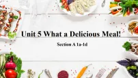人教版(2024)八年级上册(2024)Unit 5 What a Delicious Meal! Section A 1a-1d备课课件ppt