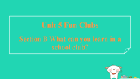 人教版(2024)七年级上册(2024)Unit 5 Fun Clubs Section B习题课件ppt