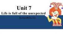 英语九年级全册Unit 7 Life is full of the unexpected. Section B完整版教学ppt课件