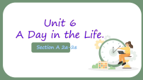 初中英语人教版(2024)七年级上册(2024)Unit 6 A Day in the Life Section A集体备课ppt课件