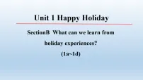 初中英语人教版(2024)八年级上册(2024)Unit 1 Happy Holiday Section B 1a-1d集体备课课件ppt
