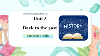 牛津译林版 (2020)Unit 3 Back to the pastIntegrated skills教学ppt课件