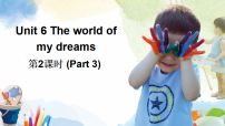 小学英语Unit 6 The world of my dreams图片课件ppt