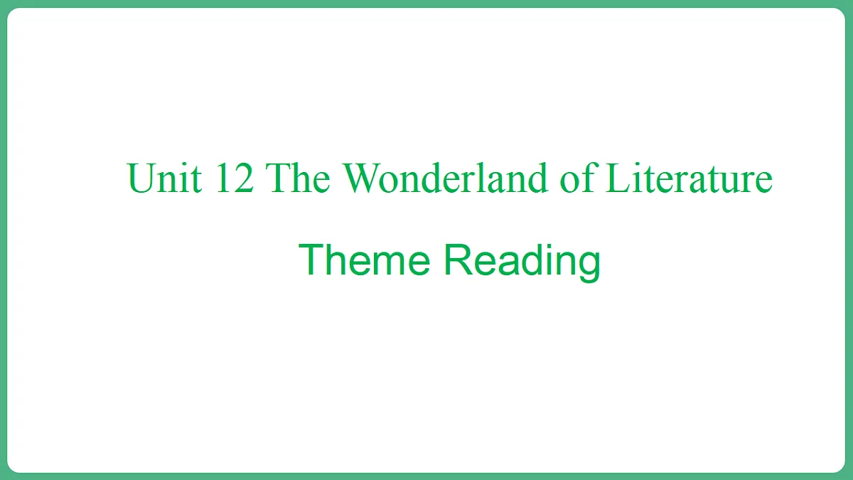 Unit 12 Lesson 4 Theme Reading第1页