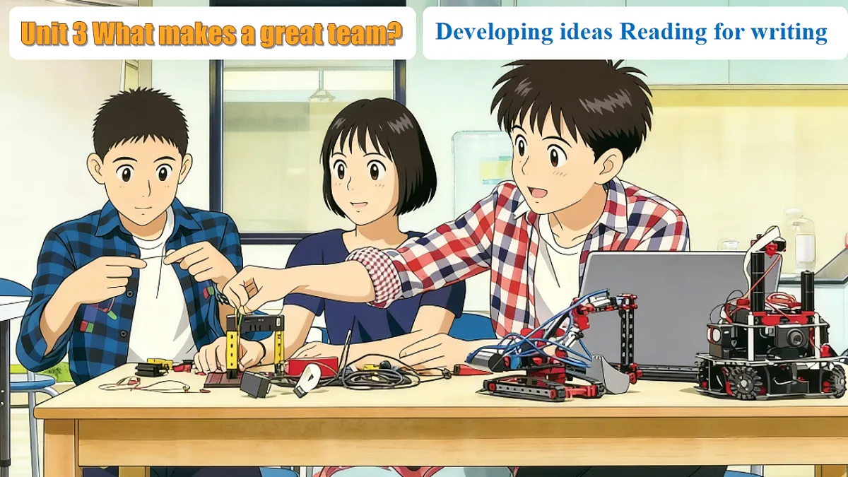 Unit3 What makes a great team Developing ideas Reading for writing课件新外研版八下(含音视频)第1页