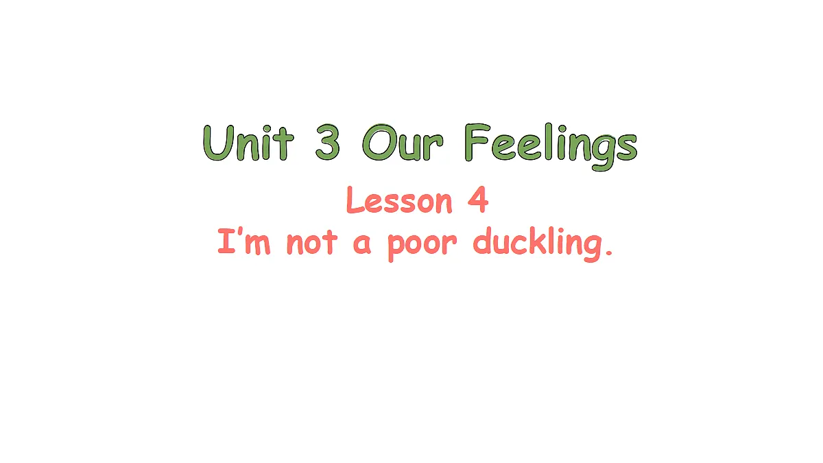 Lesson 4 I'm not a poor duckling.第1页