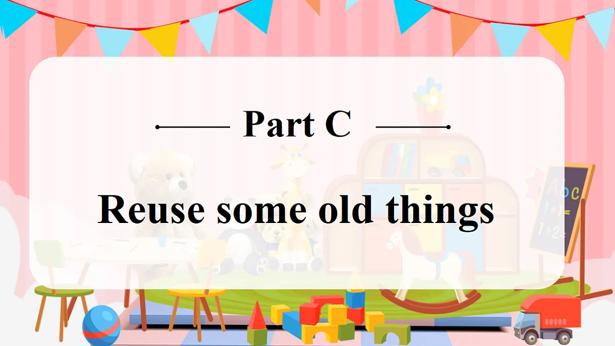 Unit 5 课时 7 Part C Project Reuse some old things第2页