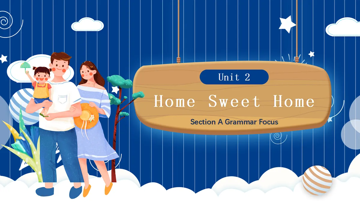 人教2024初中英语八年级上册Unit2Home Sweet Home SectionAGrammar Focus课件第1页