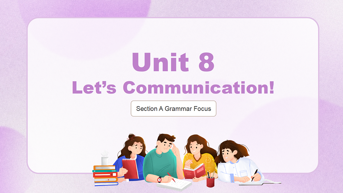 人教2024初中英语八年级上册Unit8Let's Communication SectionAGrammar Focus课件第1页