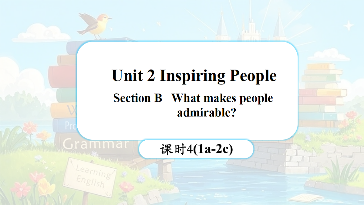 Unit 2 Inspiring People (第4课时) Section B 1a-2c第1页