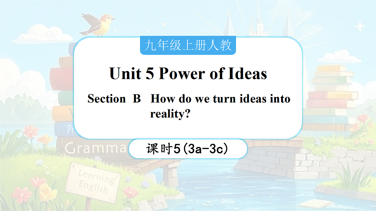 Unit 5 Power of Ideas(第5课时)Section B 3a-3c第1页