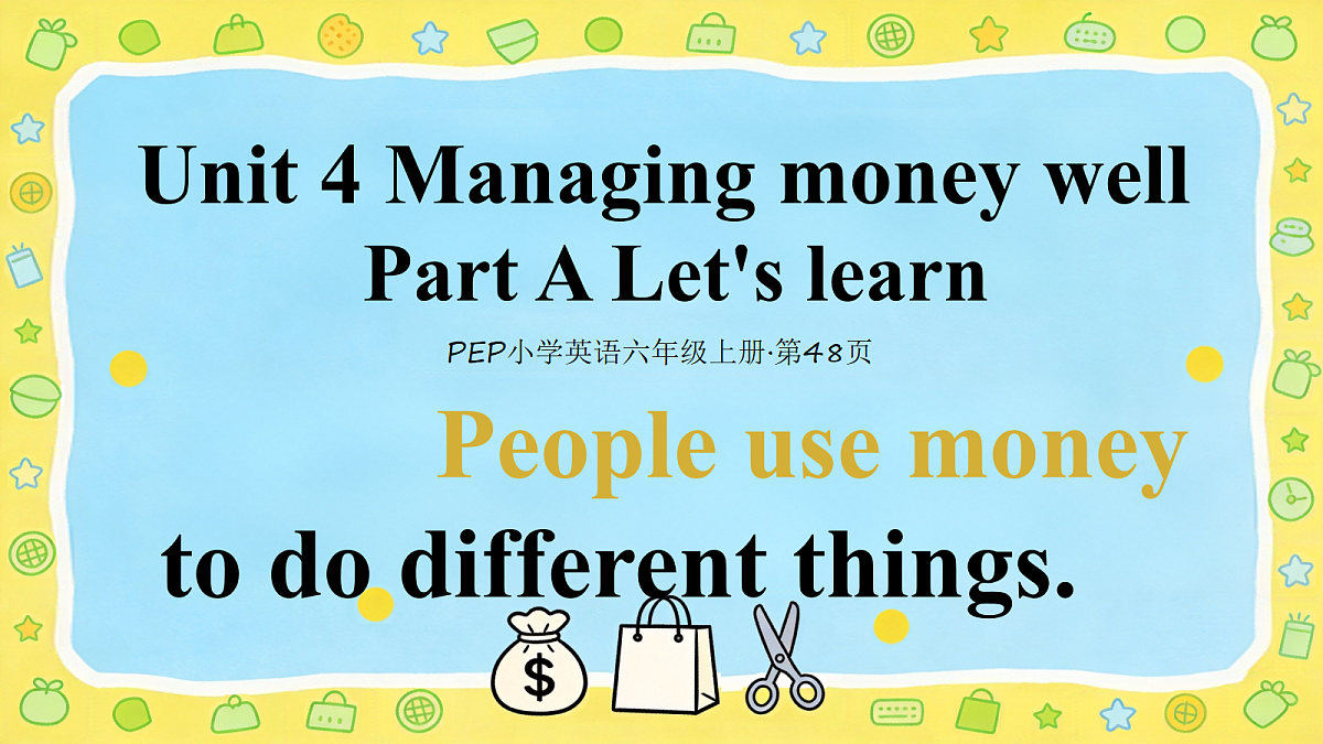 2026秋pep人教版六上英语Unit4 Managing money well PartA Lets learn 课件第1页