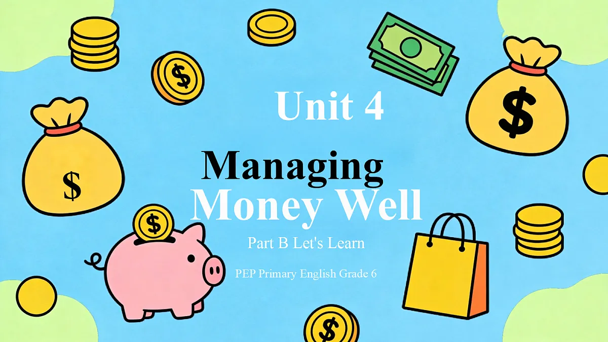 2026秋pep人教版六上英语Unit4 Managing money well PartB Lets learn 课件第1页
