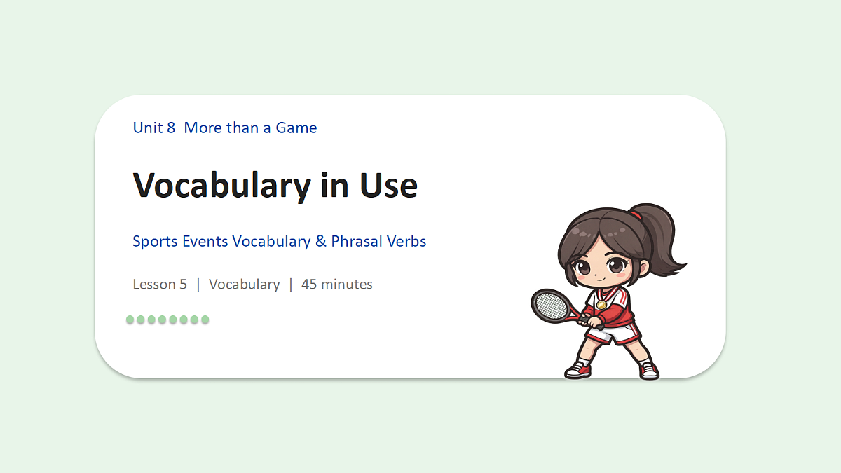 新人教版(2024)英语九年级(初三)上册-Unit 8 More than a Game Vocabulary in Use 词汇课(lesson 5)第1页