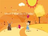 五年级下册英语课件-Lesson 8 What day is it today？Lesson 2 看看我的课程表 科普版