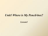重大版四年级下册英语unit1《Where is my pencil box?》 Lesson1课件