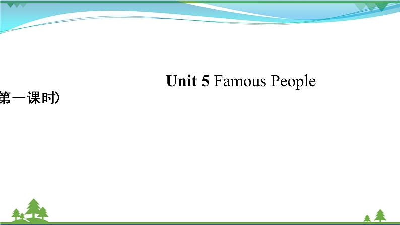 【人教新起点】六年级上册英语（精选）课件（内嵌素材）-Unit 5 Famous People 第一课时  Lesson 102