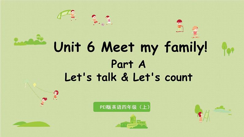 人教版四年级英语上册 Unit 6 Part A 第1课时Let's talk & Let's count 课件01