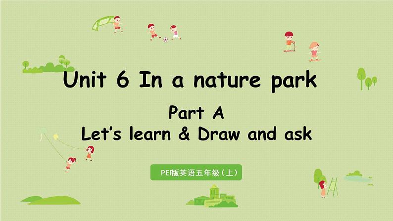 人教版五年级英语上册 Unit6 Part A 第2课时Let's learn&Draw and ask 课件01