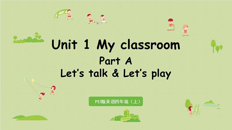 人教版四年级英语上册 Unit 1 Part A 第1课时Let's talk & Let's play 课件01