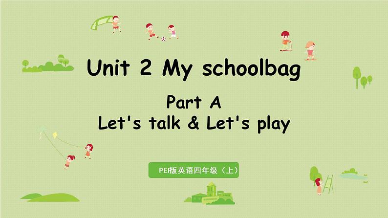 人教版四年级英语上册 Unit 2 Part A 第1课时Let's talk & Let's play 课件01