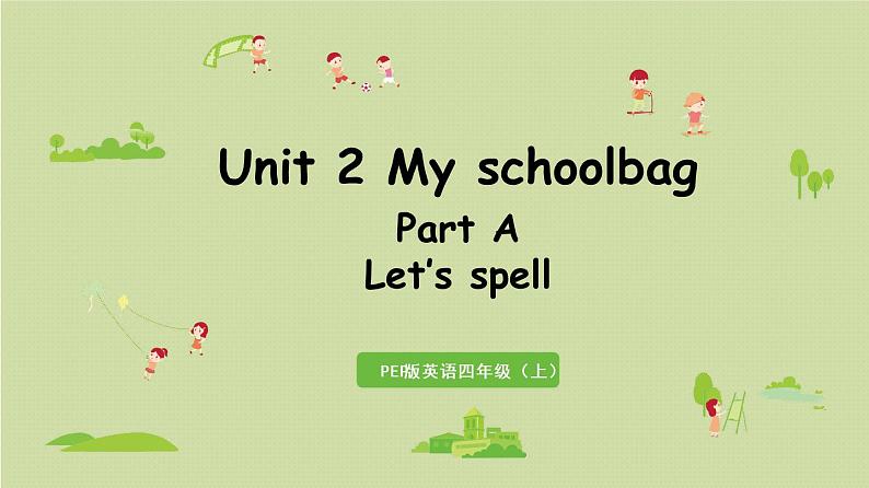 人教版四年级英语上册 Unit 2 Part A 第3课时Let's spell 课件01