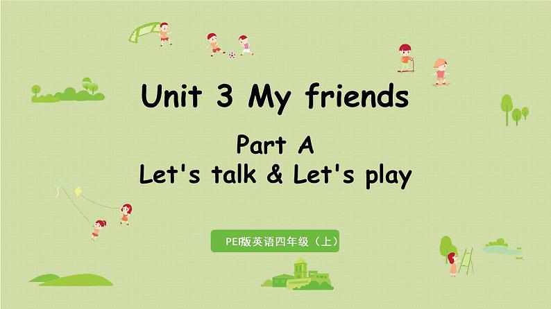 人教版四年级英语上册 Unit 3 Part A 第1课时Let's talk & Let's play 课件01