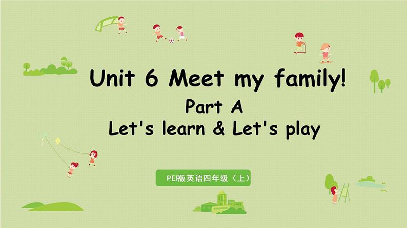 1人教四（上） Unit 6 Part A 第2课时Let 's learn & Let 's play第1页