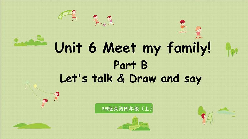 人教版四年级英语上册 Unit 6 Part B 第4课时Let's talk & Draw and say 课件01