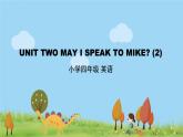 北京版英语四年级上册 UNIT TWO MAY I SPEAK TO MIKE(2) PPT课件
