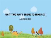 北京版英语四年级上册 UNIT TWO MAY I SPEAK TO MIKE(3) PPT课件