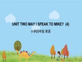 北京版英语四年级上册 UNIT TWO MAY I SPEAK TO MIKE(4) PPT课件