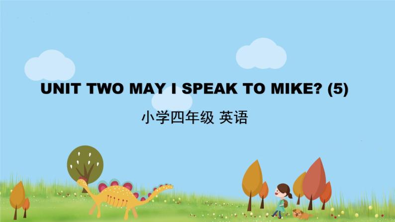 北京版英语四年级上册 UNIT TWO MAY I SPEAK TO MIKE(5) PPT课件01
